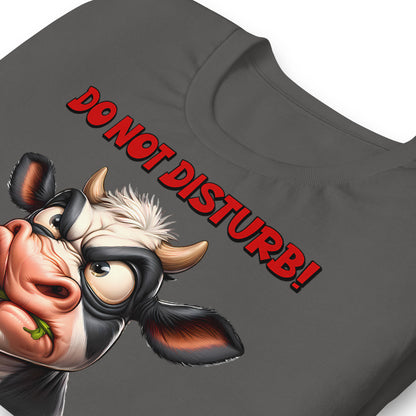 Do Not Disturb, I'm Disturbed Enough Already Funny Cow Bella Canvas Adult T-Shirt