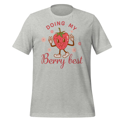 Doing My Berry Best Quality Cotton Bella Canvas Adult T-Shirt