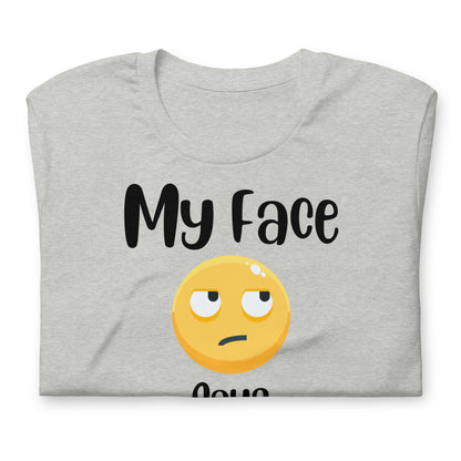 My Face Says What My Mouth Doesn't Quality Cotton Bella Canvas Adult T-shirt