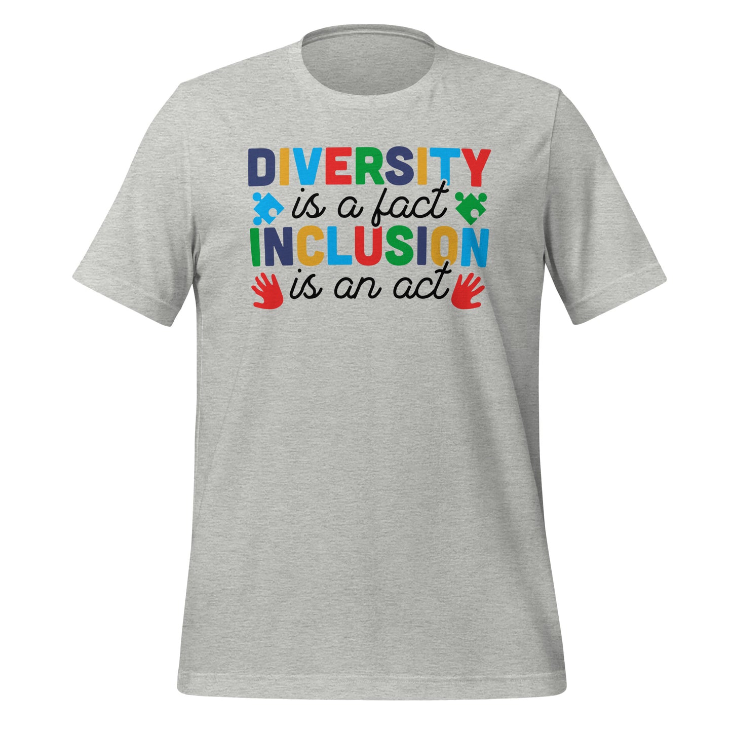 Diversity is a Fact Inclusion is an Act Autism Acceptance Quality Cotton Bella Canvas Adult T-Shirt