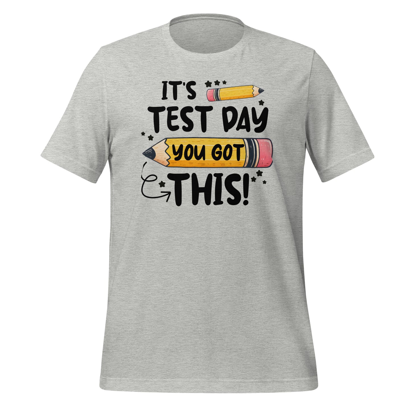 It's Test Day You Got This Teacher's Bella Canvas Unisex T-Shirt