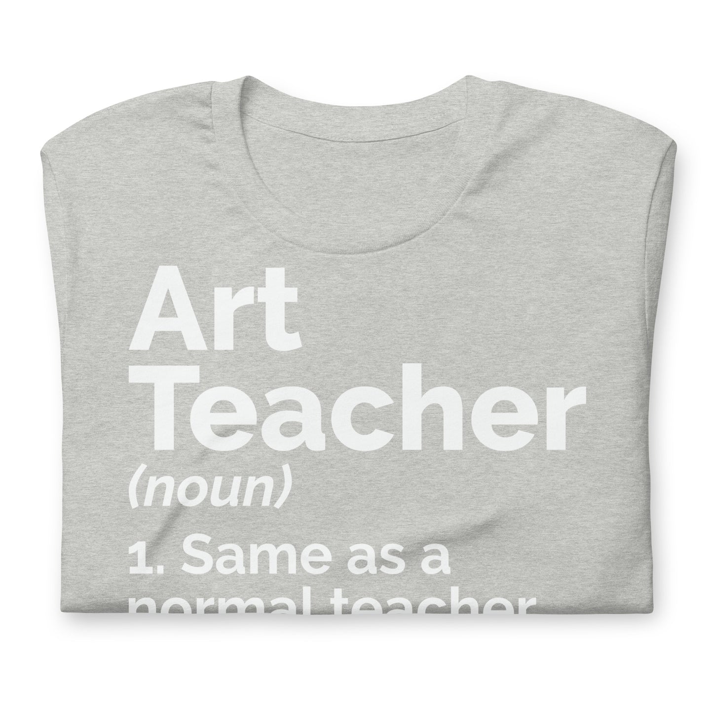 Art Teacher Funny Definition Bella Canvas Unisex T-Shirt