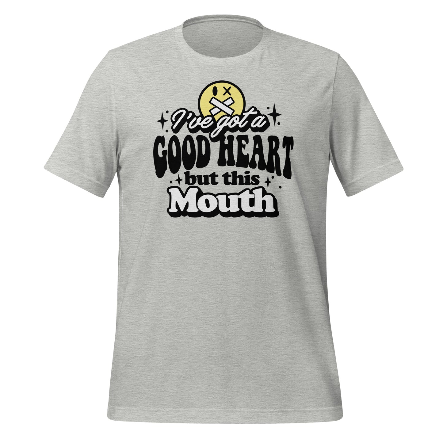 I've Got a Good Heart but This Mouth Bella Canvas Adult T-Shirt