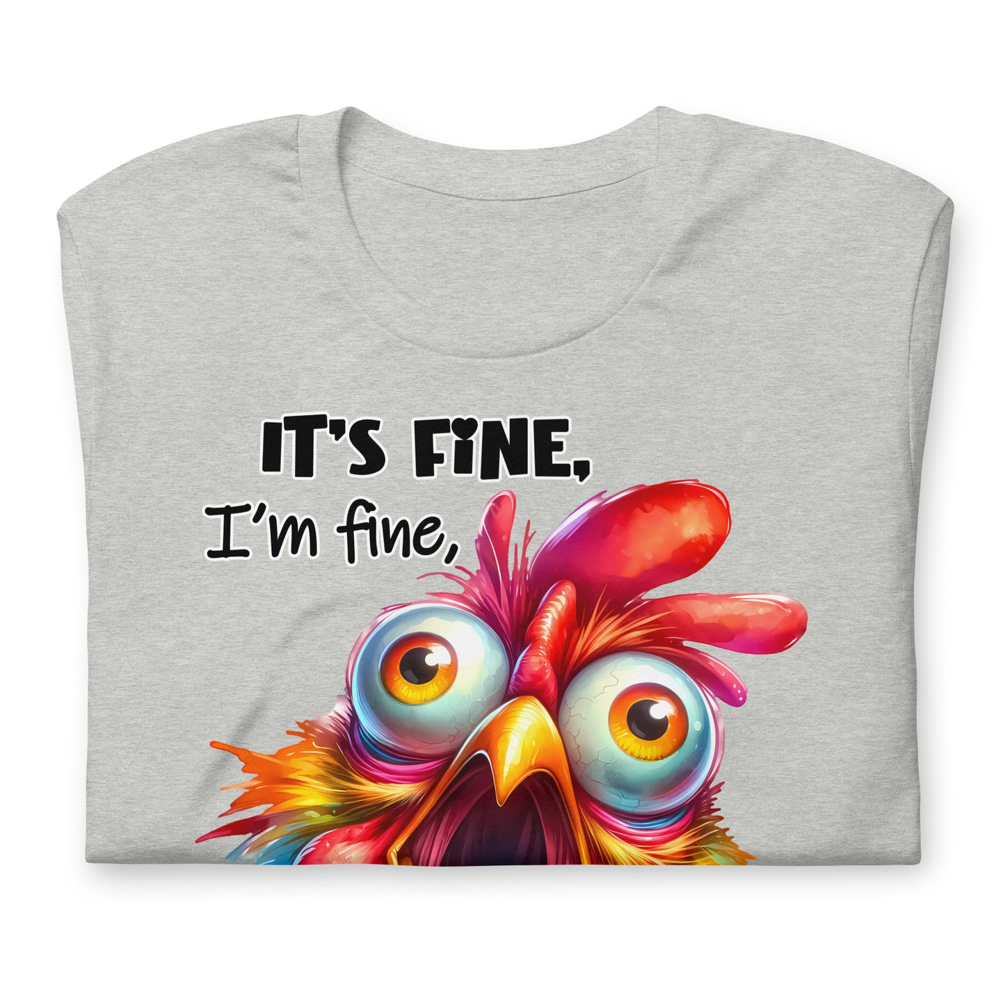 It's Fine, I'm Fine, Everything is Fine Funny Chicken Bella Canvas Adult T-Shirt