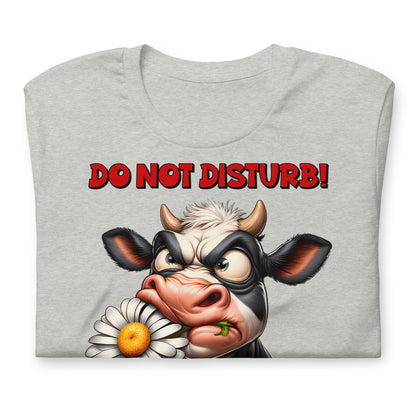 Do Not Disturb, I'm Disturbed Enough Already Funny Cow Bella Canvas Adult T-Shirt