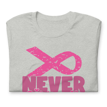 Never Give Up Breast Cancer Awareness Ribbon Bella Canvas Adult T-Shirt