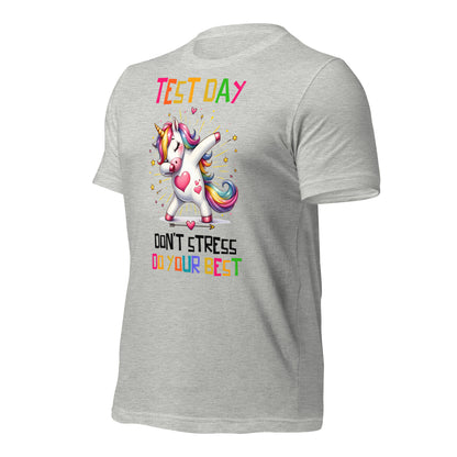 Test Day Don't Stress, Do Your Best Teacher Bella Canvas Unisex T-Shirt