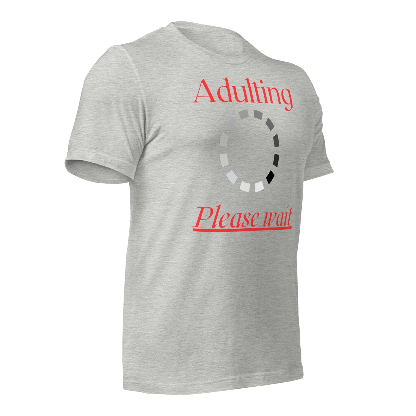 Adulting, Please Wait Quality Cotton Bella Canvas Adult T-Shirt