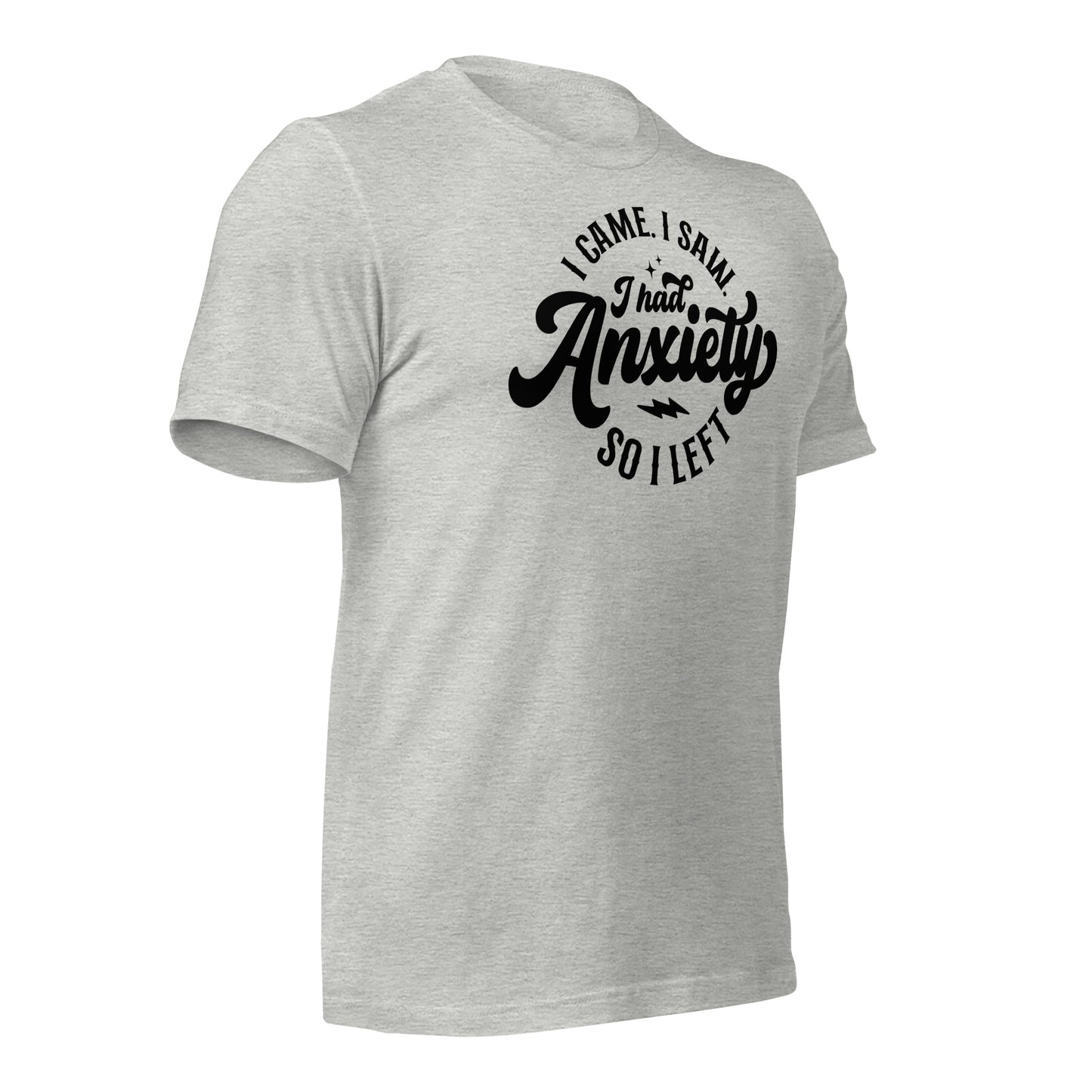 I Had Anxiety So I Left Quality Cotton Bella Canvas Adult T-Shirt