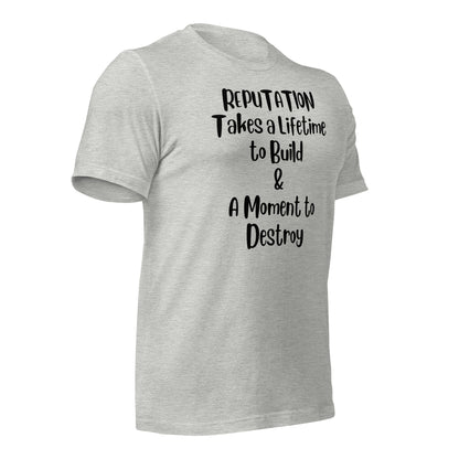 Reputation Takes a Lifetime to Build Quality Cotton Bella Canvas Adult T-Shirt