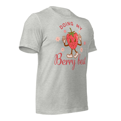 Doing My Berry Best Quality Cotton Bella Canvas Adult T-Shirt