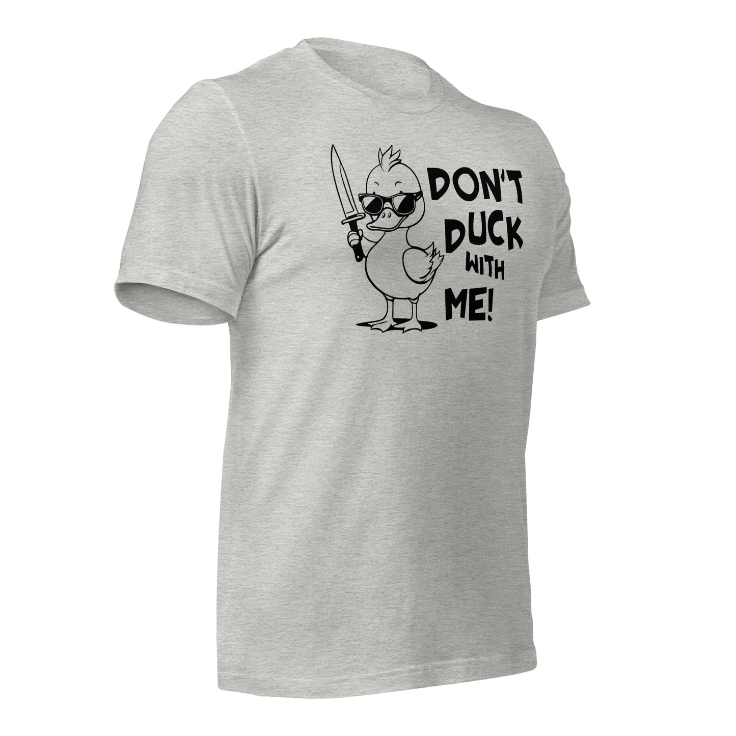 Don't Duck With Me Quality Cotton Bella Canvas Adult T-Shirt