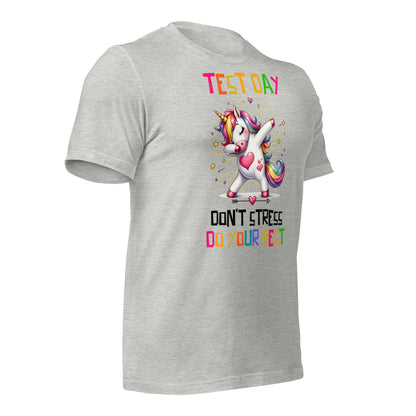 Test Day Don't Stress, Do Your Best Teacher Bella Canvas Unisex T-Shirt