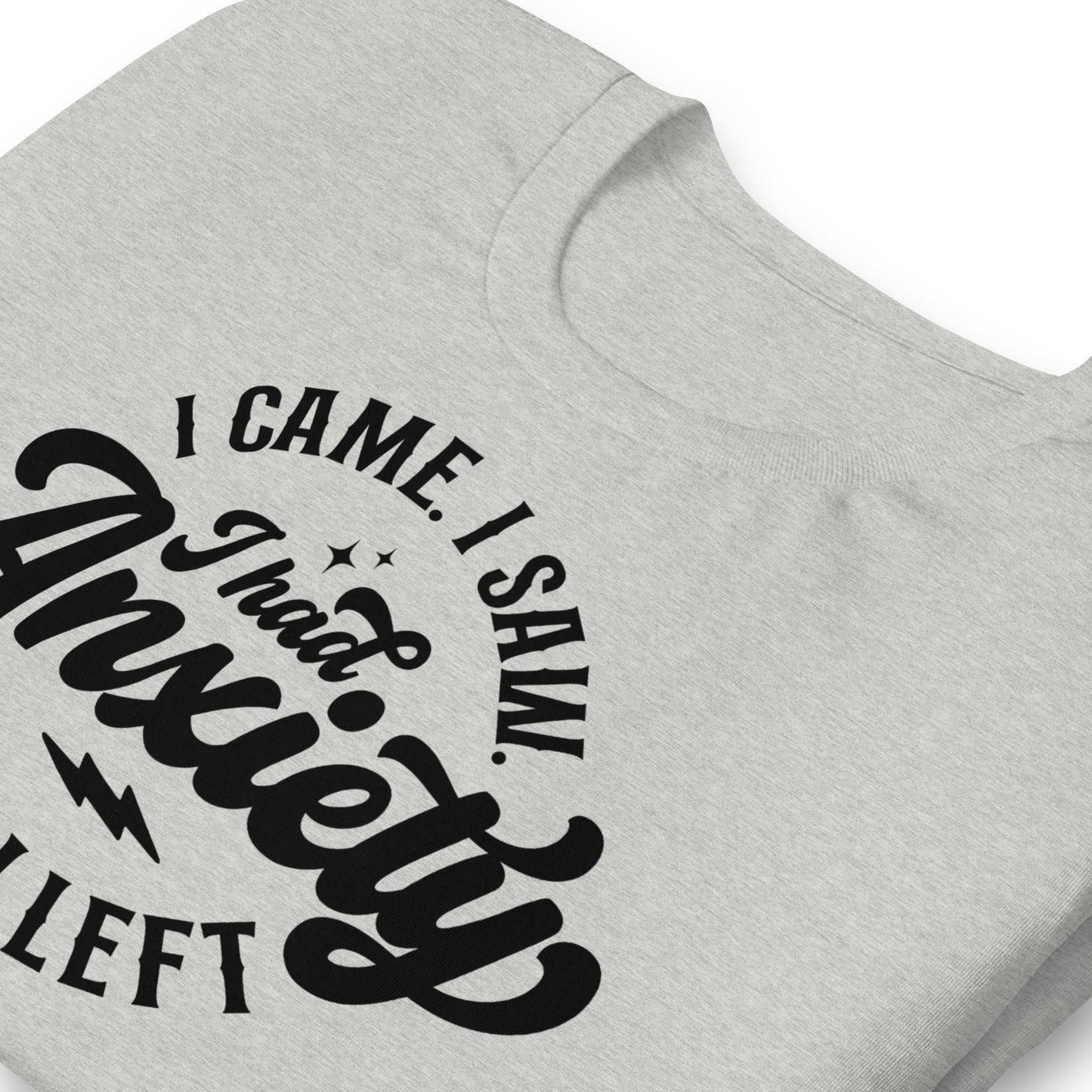 I Had Anxiety So I Left Quality Cotton Bella Canvas Adult T-Shirt