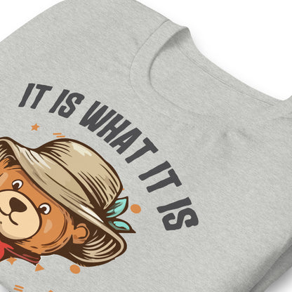 It Is What It Is, It's Not Great Quality Cotton Bella Canvas Adult T-Shirt