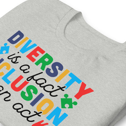 Diversity is a Fact Inclusion is an Act Autism Acceptance Quality Cotton Bella Canvas Adult T-Shirt