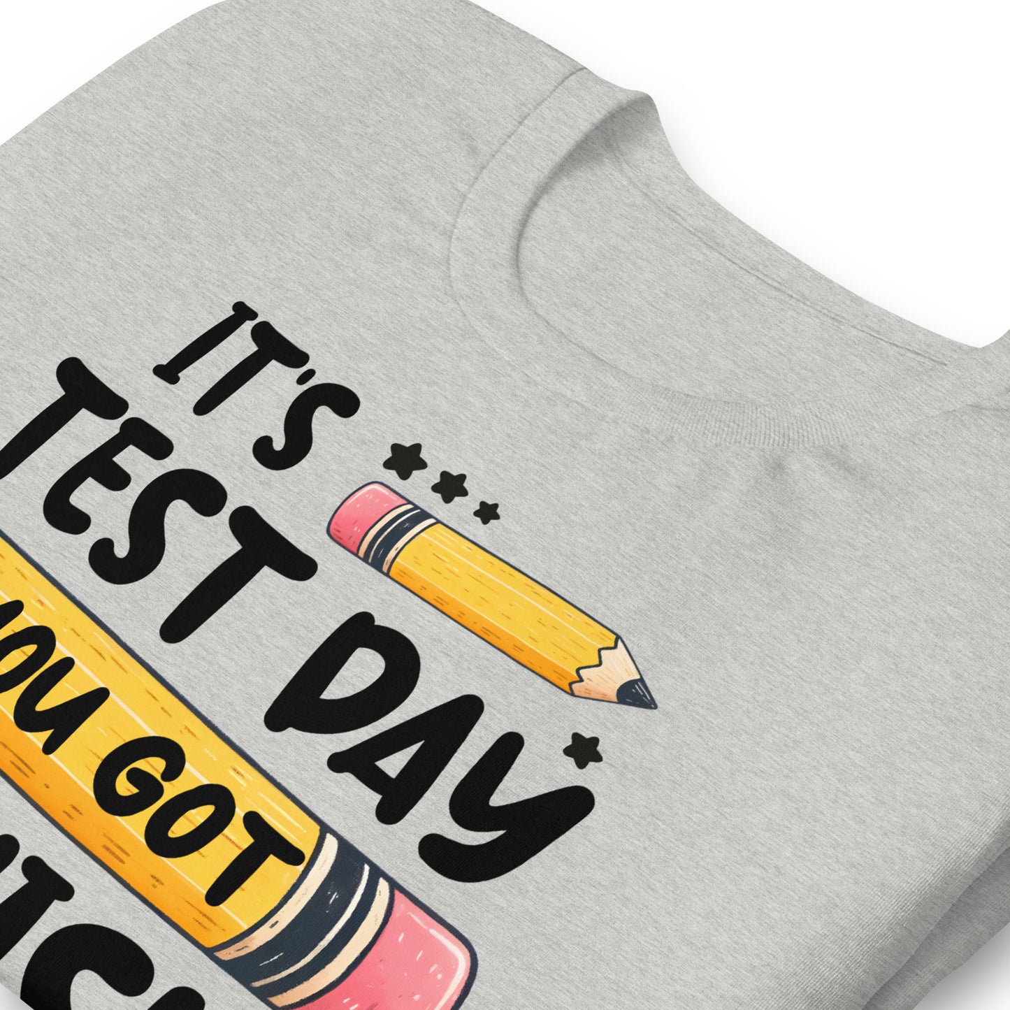 It's Test Day You Got This Teacher's Bella Canvas Unisex T-Shirt