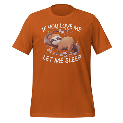 If You Love Me Let Me Sleep Bella Canvas Adult T-Shirt