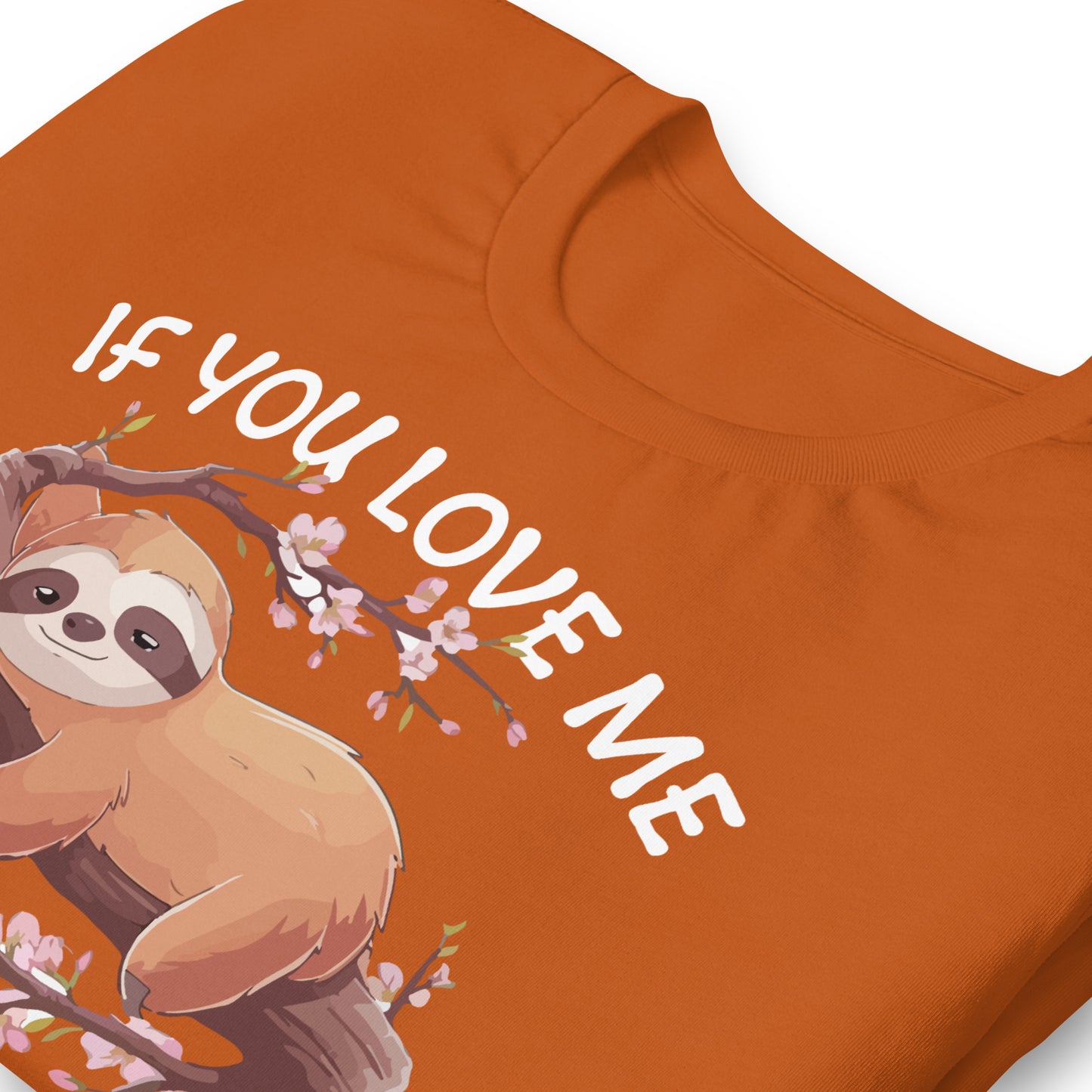 If You Love Me Let Me Sleep Bella Canvas Adult T-Shirt