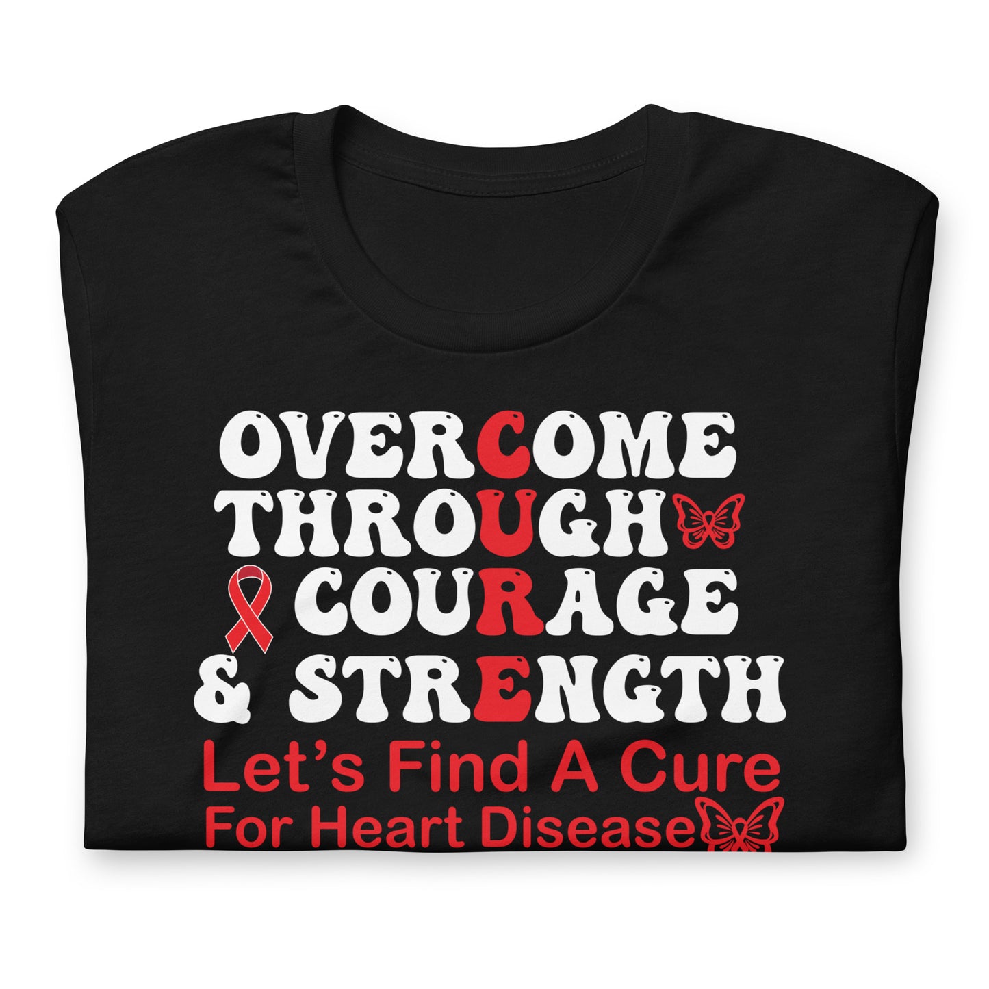 Overcome Through Courage and Strength Heart Disease Awareness Quality Cotton Bella Canvas Adult T-Shirt