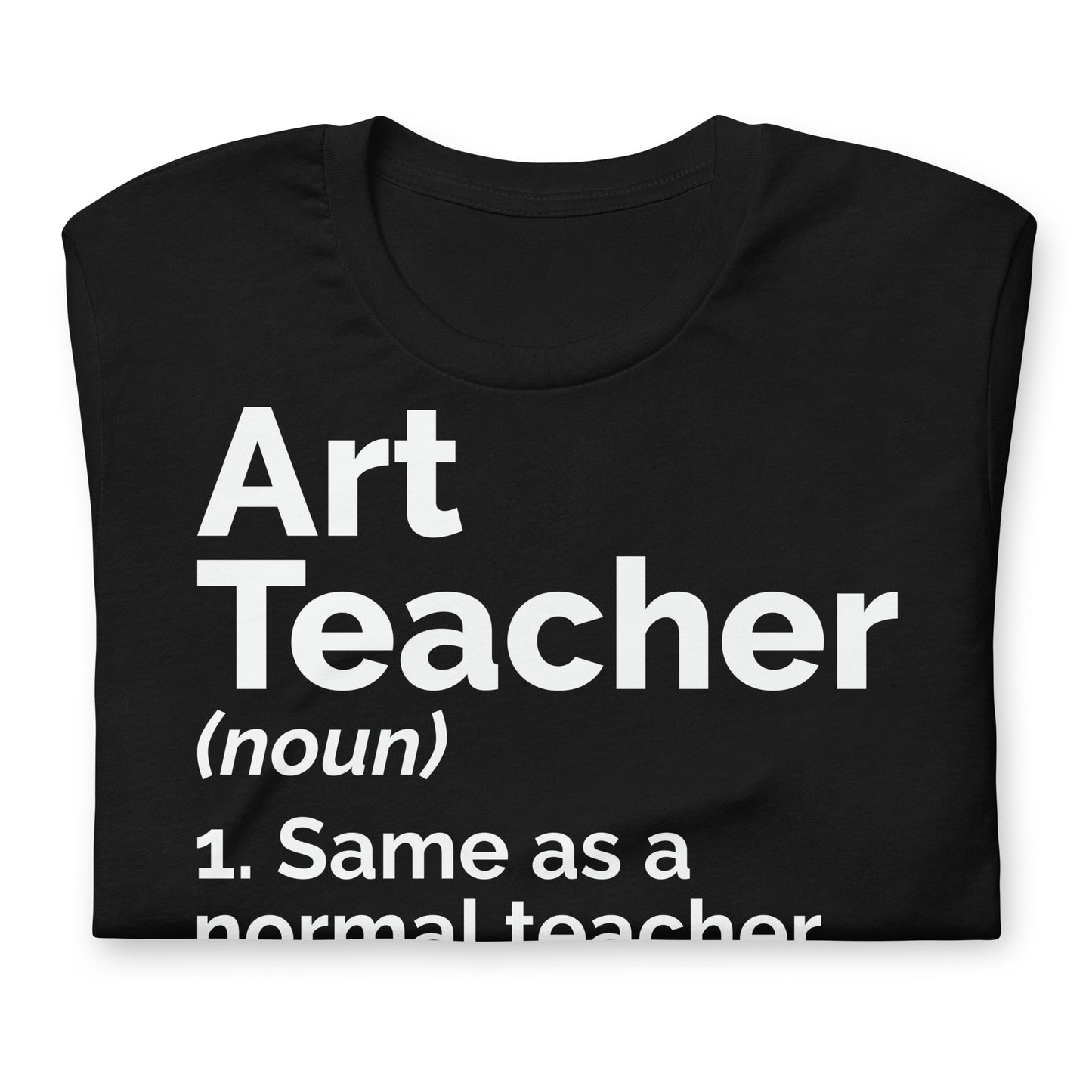 Art Teacher Funny Definition Bella Canvas Unisex T-Shirt