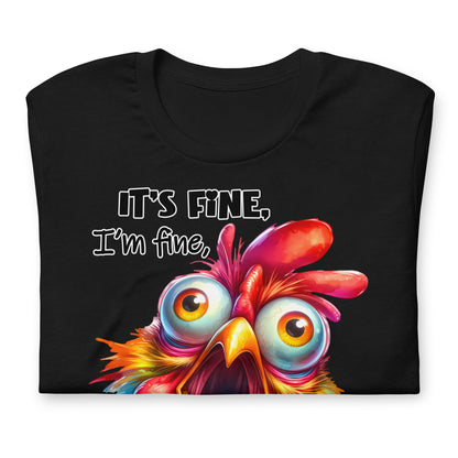 It's Fine, I'm Fine, Everything is Fine Funny Chicken Bella Canvas Adult T-Shirt