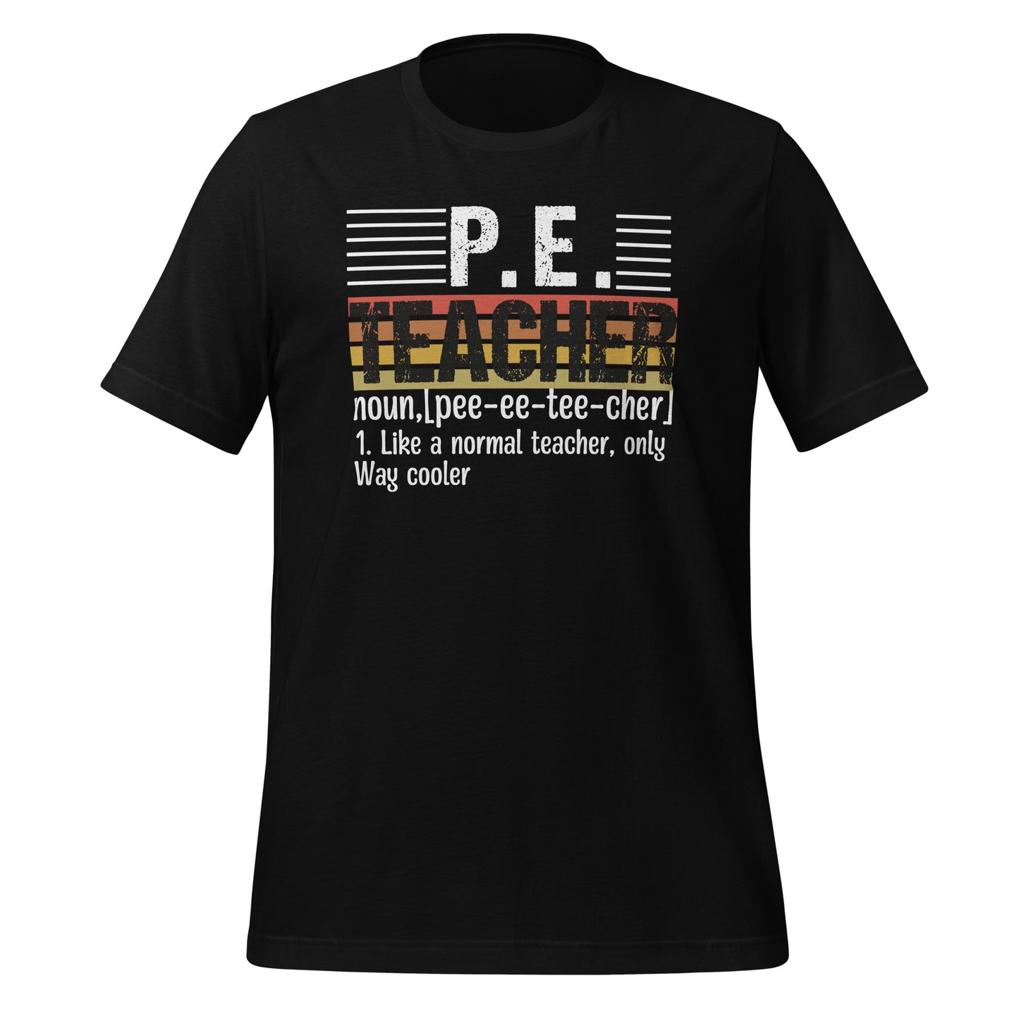 P.E. Teacher's Funny Definition Bella Canvas Adult T-Shirt