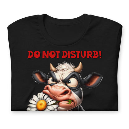 Do Not Disturb, I'm Disturbed Enough Already Funny Cow Bella Canvas Adult T-Shirt