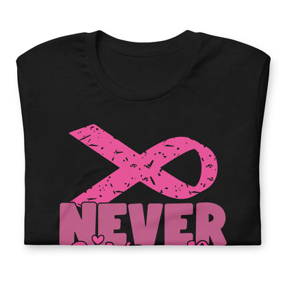 Never Give Up Breast Cancer Awareness Ribbon Bella Canvas Adult T-Shirt