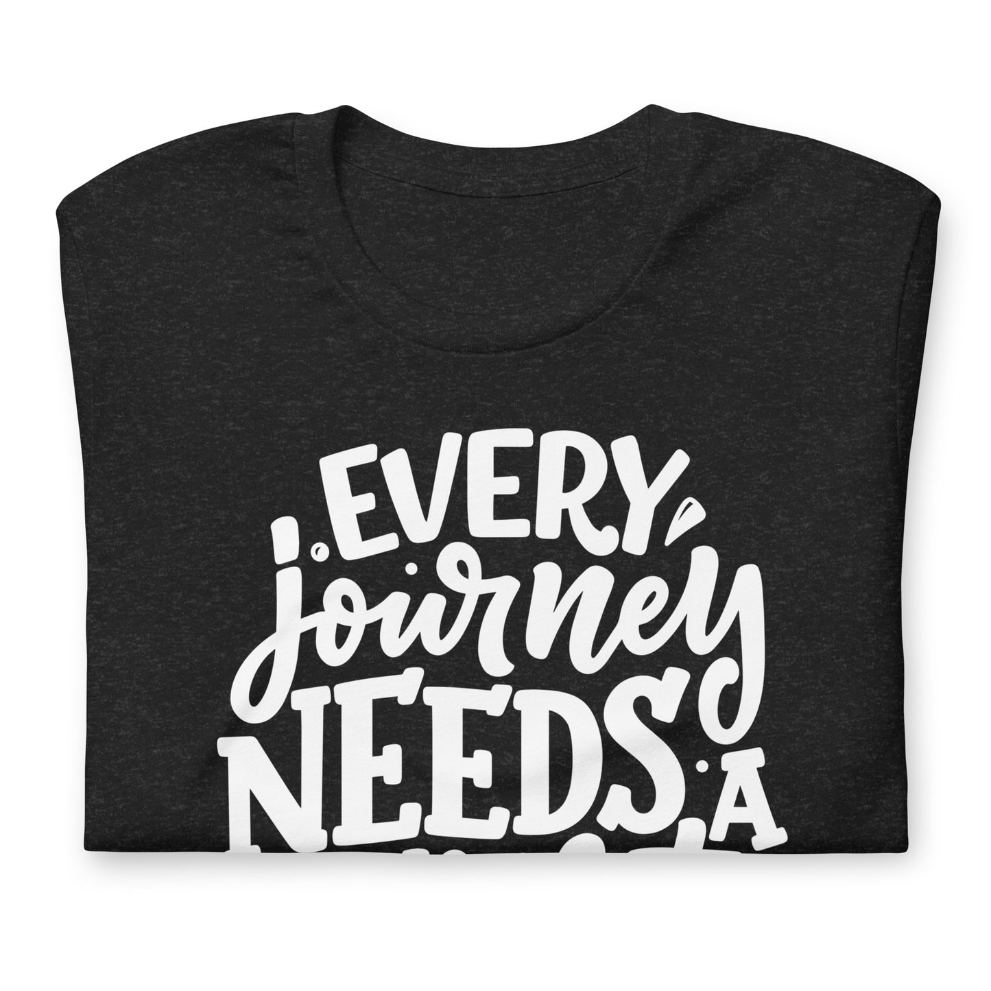 Every Journey Needs a First Step Quality Cotton Bella Canvas Adult T-Shirt