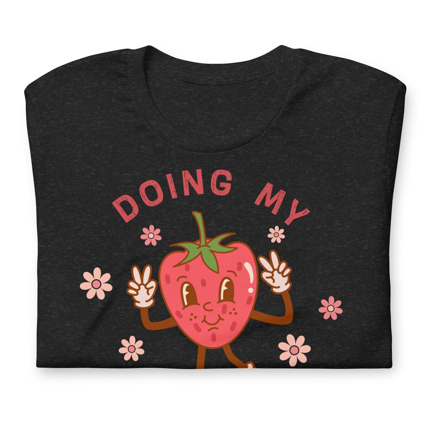 Doing My Berry Best Quality Cotton Bella Canvas Adult T-Shirt