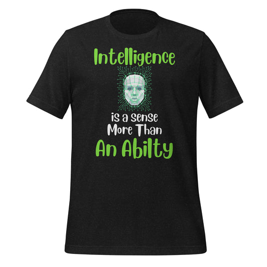 Intelligence is a Sense More Than an Ability Quality Cotton Bella Canvas Adult T-Shirt