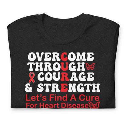 Overcome Through Courage and Strength Heart Disease Awareness Quality Cotton Bella Canvas Adult T-Shirt