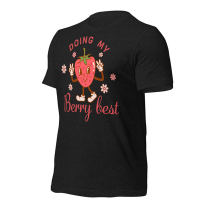 Doing My Berry Best Quality Cotton Bella Canvas Adult T-Shirt