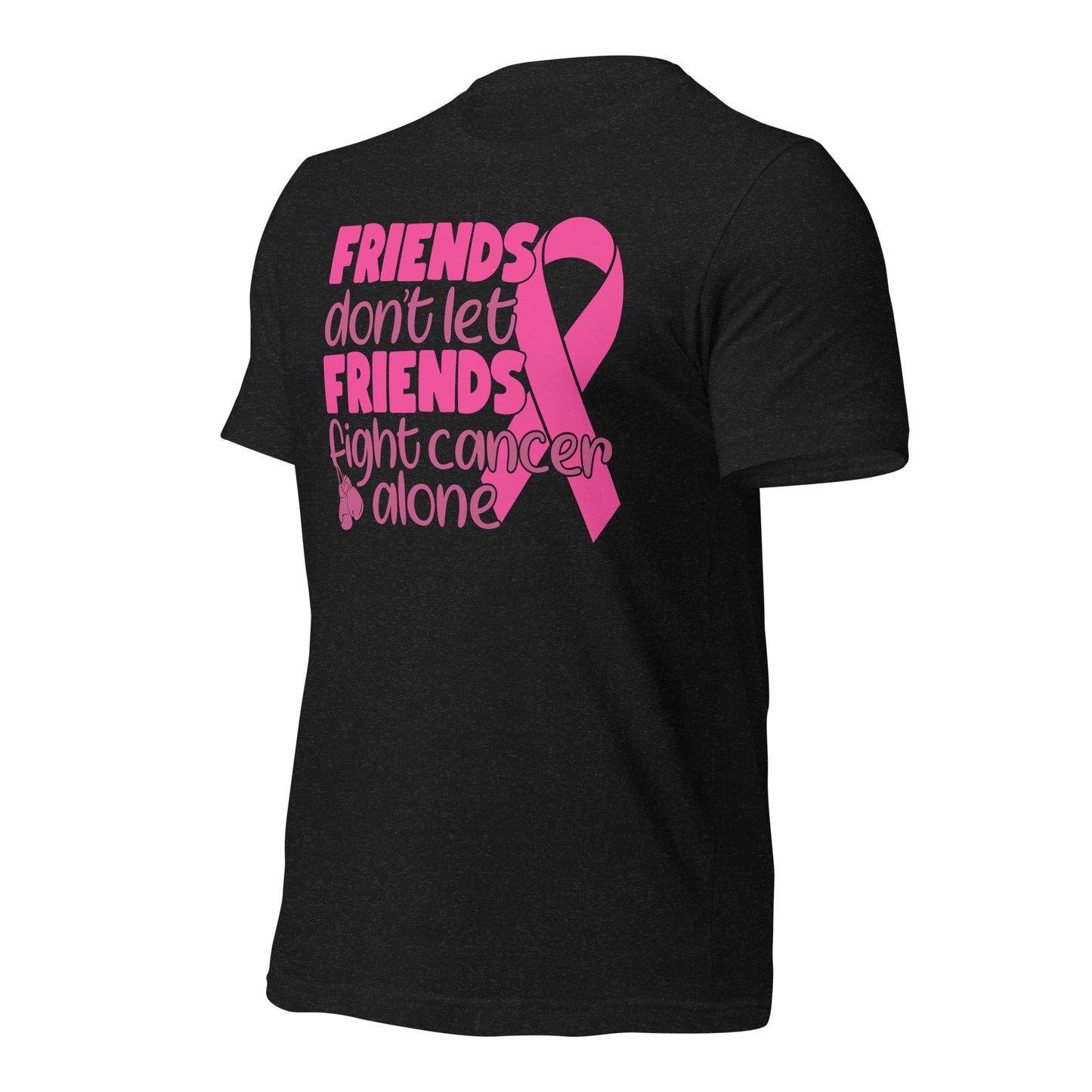 Friends Don't Let Friends Fight Cancer Alone Bella Canvas Adult T-Shirt