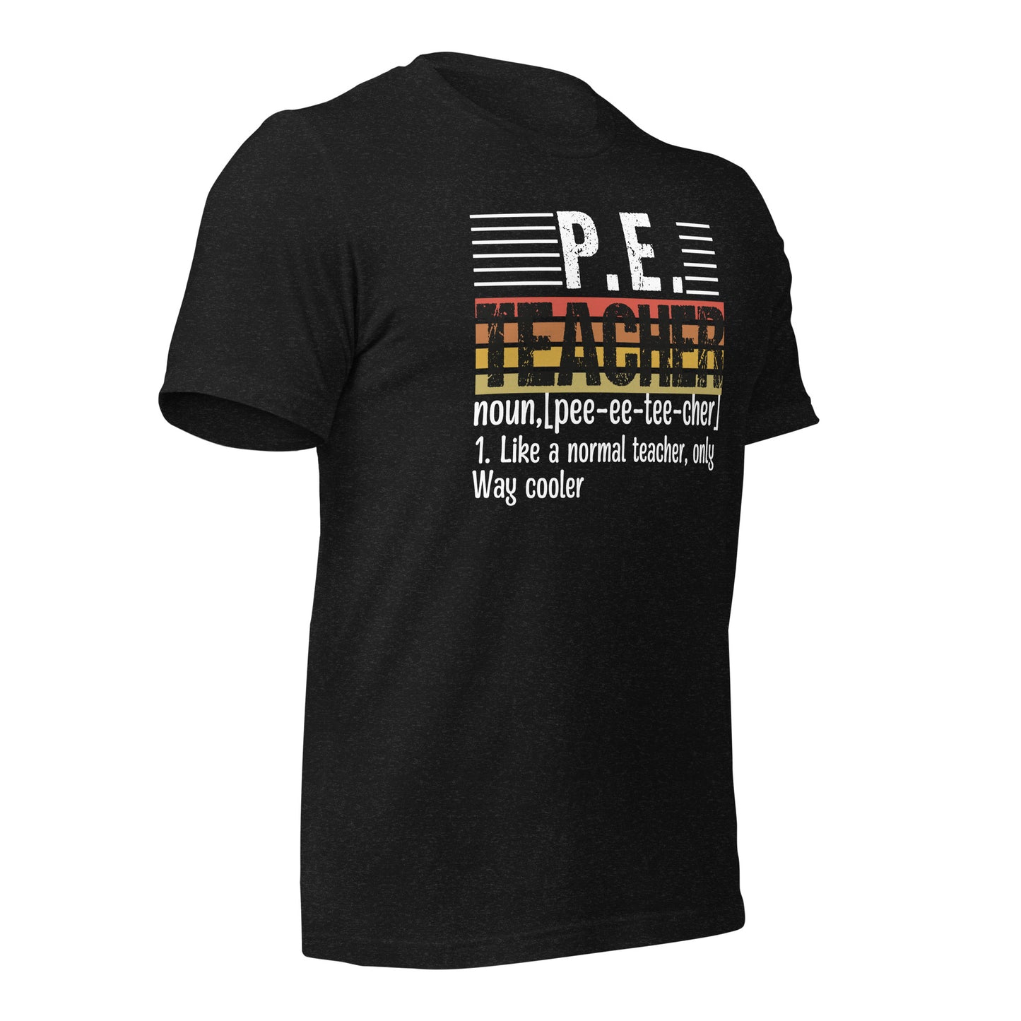 P.E. Teacher's Funny Definition Bella Canvas Adult T-Shirt