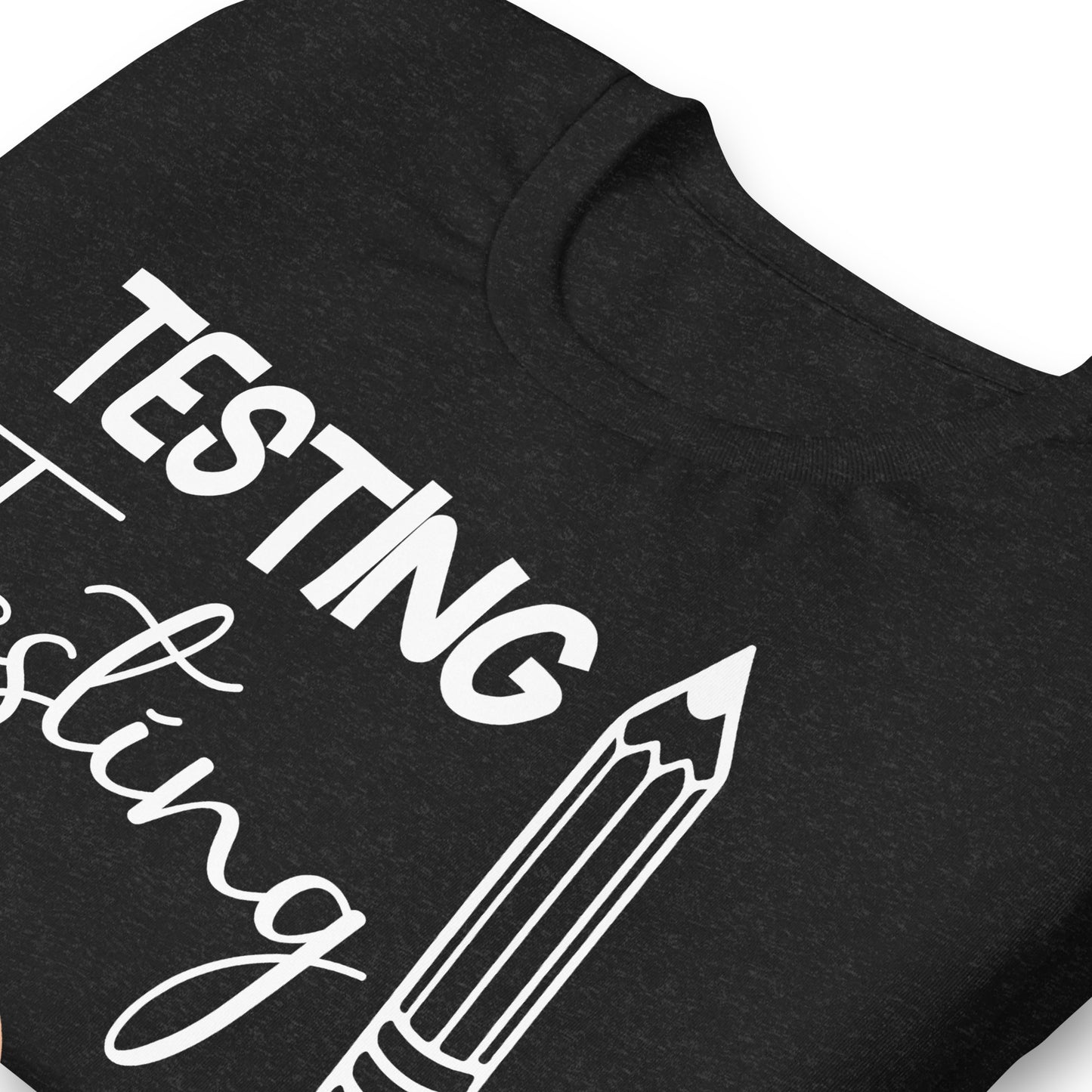 Testing, Testing 1 2 3 Teacher Bella Canvas Unisex T-Shirt