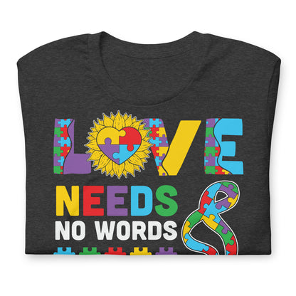 Love Need No Words Autism Acceptance Quality Cotton Bella Canvas Adult T-Shirt