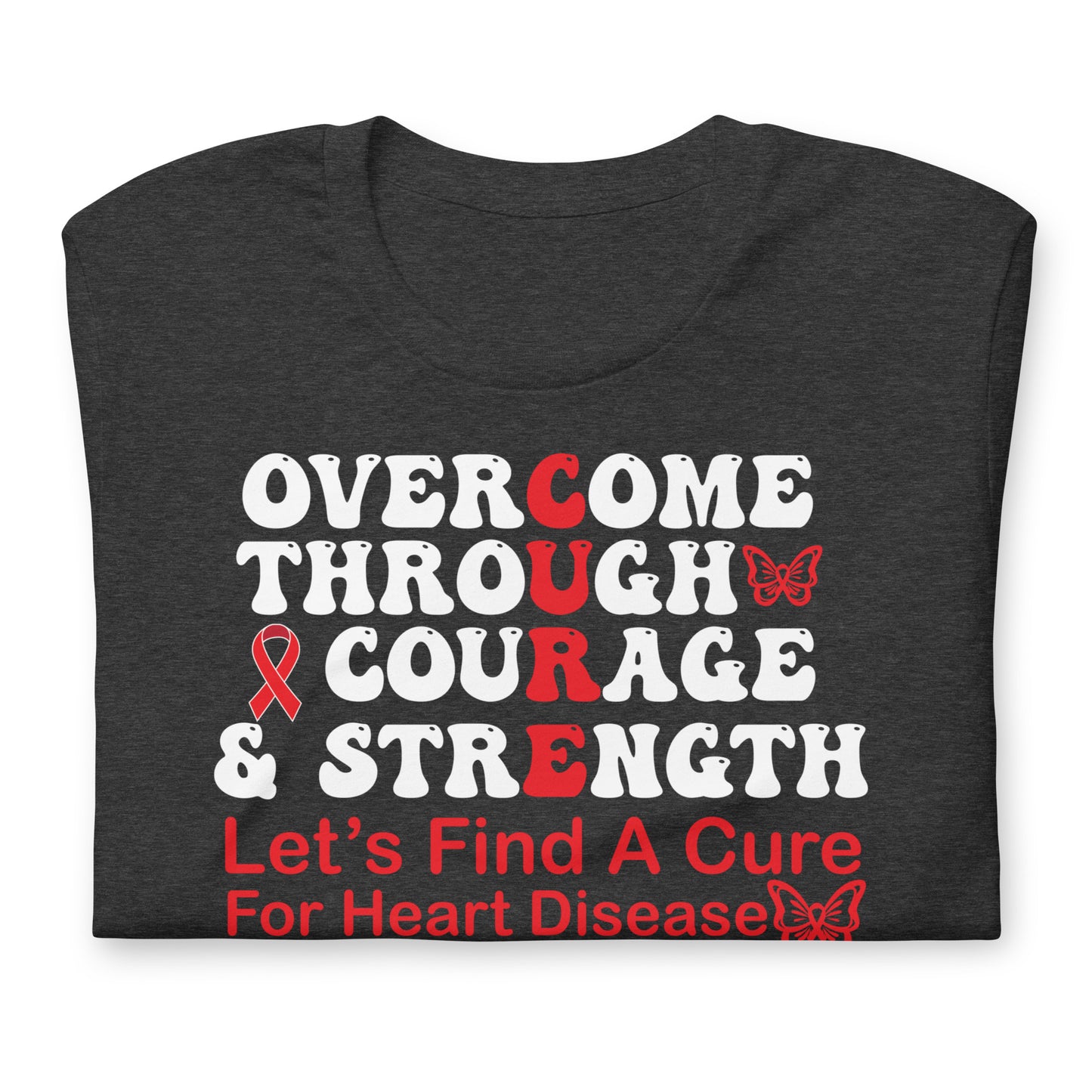 Overcome Through Courage and Strength Heart Disease Awareness Quality Cotton Bella Canvas Adult T-Shirt