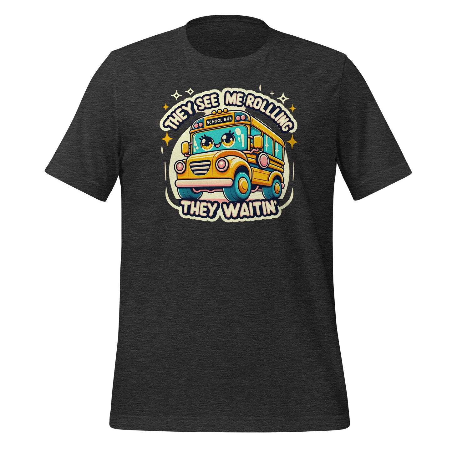 They See Me Rolling, They Waitin' Bus Driver Bella Canvas Adult T-Shirt