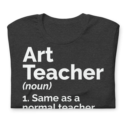 Art Teacher Funny Definition Bella Canvas Unisex T-Shirt