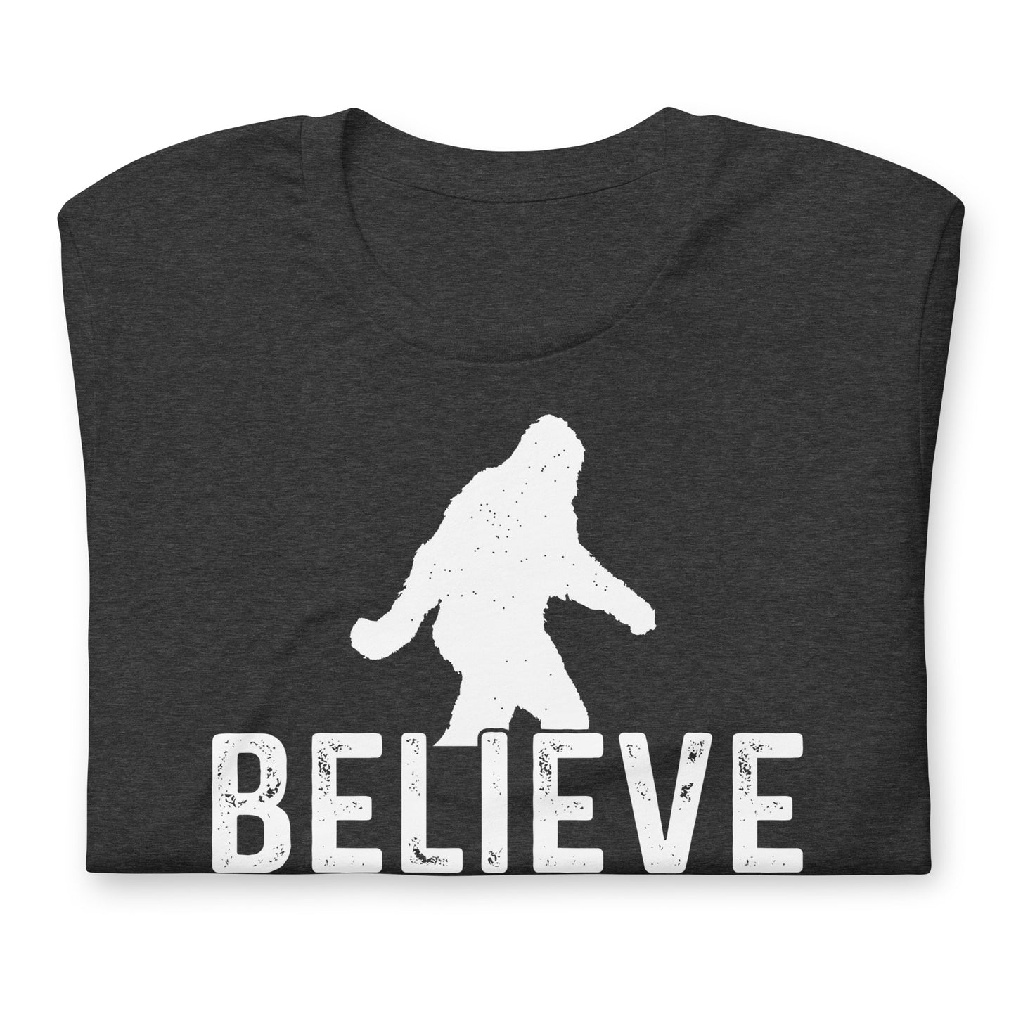 Believe in Yourself Even When No One Else Does Sasquatch Bella Canvas Adult T-Shirt