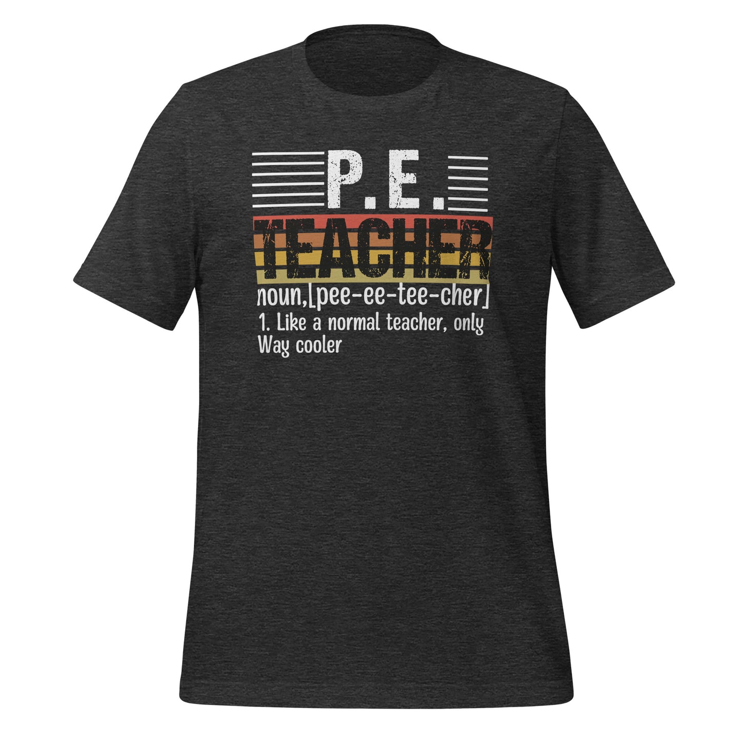 P.E. Teacher's Funny Definition Bella Canvas Adult T-Shirt