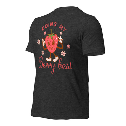 Doing My Berry Best Quality Cotton Bella Canvas Adult T-Shirt