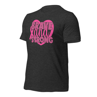 Brave and Strong Breast Cancer Awareness Bella Canvas Adult T-Shirt