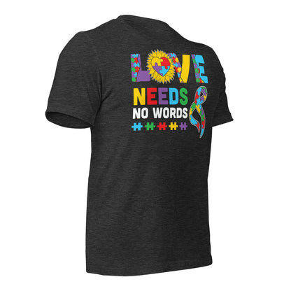 Love Need No Words Autism Acceptance Quality Cotton Bella Canvas Adult T-Shirt