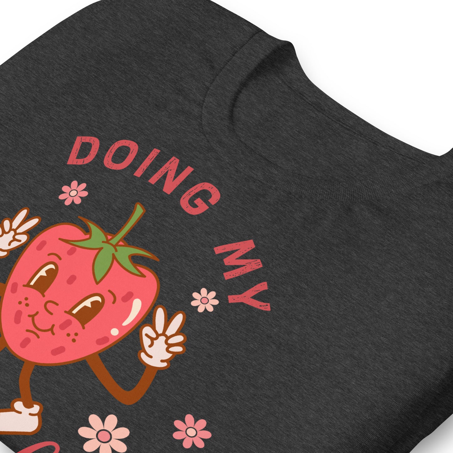 Doing My Berry Best Quality Cotton Bella Canvas Adult T-Shirt