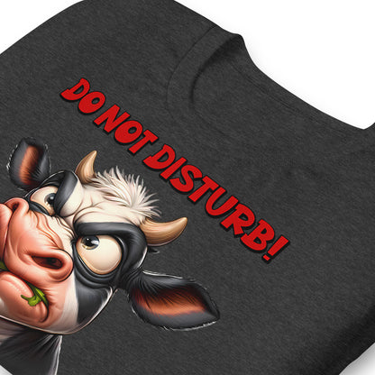 Do Not Disturb, I'm Disturbed Enough Already Funny Cow Bella Canvas Adult T-Shirt