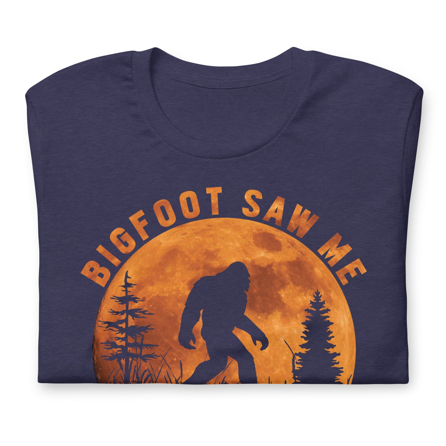 Big Foot Saw Me, Nobody Believes Him Funny Bella Canvas Adult T-Shirt