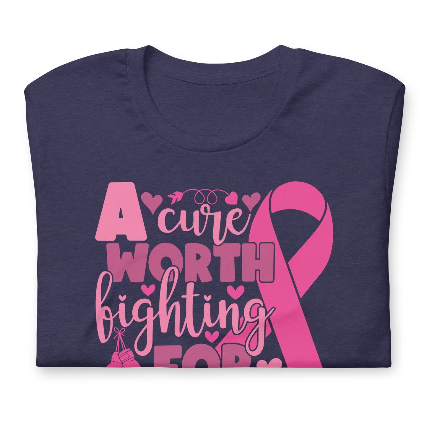 A Cure Worth Fighting For Breast Cancer Awareness Bella Canvas Adult T-Shirt